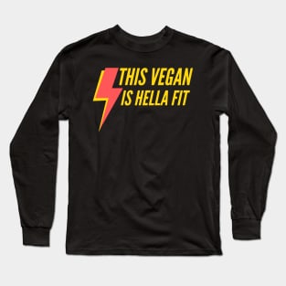 This vegan is hella fit Long Sleeve T-Shirt